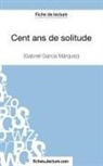fichesdelectur, Fichesdelecture, fichesdelecture com, fichesdelecture. com, Huber Viteux, Hubert Viteux - Cent ans de solitude de Gabriel García Márquez (Fiche de lecture)