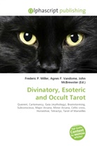 Agne F Vandome, John McBrewster, Frederic P. Miller, Agnes F. Vandome - Divinatory, Esoteric and Occult Tarot