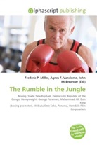 Agne F Vandome, John McBrewster, Frederic P. Miller, Agnes F. Vandome - The Rumble in the Jungle