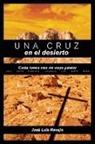Jose Luis Navajo - Una cruz en el desierto