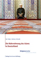 Ka Hafez, Kai Hafez, Kai (Prof. Dr. phil. habil. Hafez, Sabri Schmidt, Sabrina Schmidt - Die Wahrnehmung des Islams in Deutschland