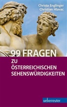 Christ Englinger, Christa Englinger, Christia Hlavac, Christian Hlavac - 99 Fragen zu österreichischen Sehenswürdigkeiten