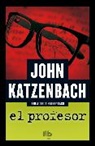 John Katzenbach - El profesor / What Comes Next