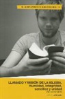 Otros Rodemann - Llamado y Misin de La Iglesia. Humildad, Integridad, Sencillez, Unidad: The Call and Mission of the Church