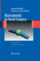 J Joyce, J Joyce, Thomas J. Joyce, Tom Joyce, Antoni Merolli, Antonio Merolli - Biomaterials in Hand Surgery