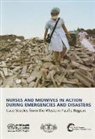 Who Regional Office for the Western Paci, World Health Organization (COR), World Health Organization Regional Offic - Nurses and Midwives in Action During Emergencies and Disasters Case