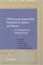 Fernand Medeiro Hidalgo, Fernando Medeiro Hidalgo, Pér, Belen Perez Verdu, Belén Pérez Verdú, Belén Pérez-Verdú... - CMOS Cascade Sigma-Delta Modulators for Sensors and Telecom