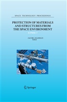 Jaco I Kleiman, Jacob I Kleiman, Jacob I. Kleiman - Protection of Materials and Structures from the Space Environment