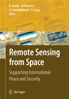 Bhupendra Jasani, Martin Pesaresi, Martino Pesaresi, Stefan Schneiderbauer, Stefan Schneiderbauer et al, Gunter Zeug - Remote Sensing from Space