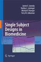 Mi Hoerger, Michael P. Hoerger, Janine Janosky, Janine E Janosky, Janine E. Janosky, Shelley Leininger... - Single Subject Designs in Biomedicine