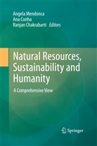 Ranjan Chakrabarti, An Cunha, Ana Cunha, Angela Mendonca - Natural Resources, Sustainability and Humanity