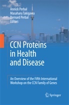 Annick Perbal, Bernard Perbal, Masahar Takigawa, Masaharu Takigawa - CCN proteins in health and disease