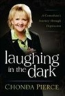 Chonda Pierce, Pierce Chonda - Laughing in the Dark