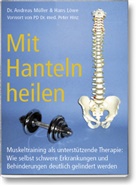 Andreas Dr. Müller, Hans Löwe, Andreas Müller, Andreas (Dr. Müller, Andreas (Dr.) Müller - Mit Hanteln heilen