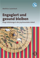 Matthias Lauterbach, Matthias (Dr. med.) Lauterbach - Engagiert und gesund bleiben