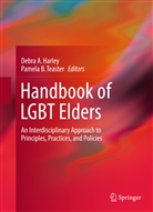 Debr A Harley, Debra A Harley, B Teaster, B Teaster, Debra A. Harley, Pamela B. Teaster - Handbook of LGBT Elders