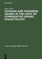 Alan S Kaye, Alan S. Kaye - Chadian and Sudanese Arabic in the Light of Comparative Arabic Dialectology