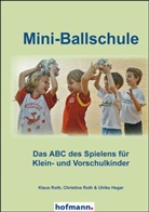 Hega, Ulrike Hegar, Christina Roth, Christina (Dr. Roth, Klaus Roth, Klaus (Prof. Dr. Roth - Mini-Ballschule