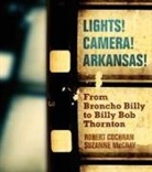 Robert Cochran, Robert/ Mccray Cochran, Suzanne McCray - Lights! Camera! Arkansas!