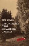 Pep Coll - L'abominable crim de l'Alsina Graells
