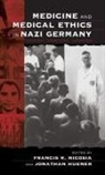 Jonathan Huener, Francis R. Nicosia, Jonathan Huener, Francis R. Nicosia - Medicine and Medical Ethics in Nazi Germany