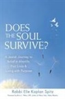 Elie (Rabbi Elie Kaplan Spitz) Kaplan Spitz, Elie Kaplan Spitz, Rabbi Elie Kaplan Spitz - Does the Soul Survive?