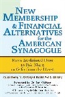 Avi S. Olitzky, Kerry M. Olitzky, Kerry M. (Rabbi Kerry M. Olitzky) Olitzky, Kerry M./ Olitzky Olitzky, Rabbi Avi S. Olitzky, Rabbi Avi S. (Rabbi Avi S. Olitzky) Olitzky... - New Membership & Financial Alternatives for the American Synagogue
