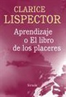 Clarice Lispector - Aprendizaje o el libro de los placeres