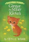 Holly Webb, Sophy Williams, Sophy Williams - Ginger the Stray Kitten
