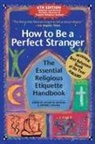 Stuart M./ Magida Matlins, Arthur J Magida, Arthur J. Magida, Stuart M Matlins, Stuart M. Matlins - How to Be a Perfect Stranger