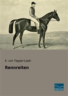 K. Von Tepper-Laski, Karl von Tepper-Laski, K von Tepper-Laski, K. von Tepper-Laski - Rennreiten