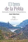 Antoni Nebot Biosca - El tren de la Pobla : Història gràfica del ferrocarril Noguera Pallaresa