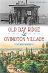 Matthew Scarpa - Old Bay Ridge & Ovington Village: A History