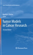 Beverly A Teicher, Beverl A Teicher, Beverly A Teicher, Beverly A. Teicher - Tumor Models in Cancer Research