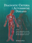 Ricar Cervera, Ricard Cervera, M Eric Gershwin, M. E. Gershwin, M. Eric Gershwin, Yehuda Shoenfeld - Diagnostic Criteria in Autoimmune Diseases