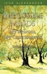 Igor Aleksander, Igor (Imperial College London Aleksander, Igor Aleksander - Impossible Minds: My Neurons, My Consciousness (Revised Edition)