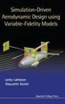 Slawomir Koziel, Slawomir (Reykjavik Univ Koziel, Leifur Leifsson, Leifur (Iowa State Univ Leifsson, Leifur Koziel Leifsson, Leifur Leifsson &amp; Slawomir Koziel - Simulation-Driven Aerodynamic Design Using Variable-Fidelity Models