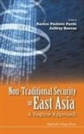 Pardo Ramon Pacheco, Ramon Pacheco Pardo, Ramon Pacheco (King''''s College London Pardo, Ramon Pacheco Reeves Pardo, Ramon Pacheco Pardo &amp; Jeffrey Reeves, Ramon Pacheco Pardo... - Non-Traditional Security in East Asia: A Regime Approach