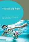 Stefan G?ssling, Stefan G¿ssling, Stefan Goessling, Stefan Gossling, Stefan Gössling, C Michael Hall... - Tourism and Water