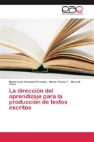 Cla, Mario B. Claro, Maida Luci González Fernádez, Maida Lucia González Fernádez, Nelvi Orama F, Nelvis Orama F... - La dirección del aprendizaje para la producción de textos escritos