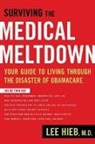 Lee Hieb - Surviving the Medical Meltdown