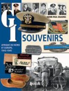 Collectif, Henri-Paul Enjames, Henry-Paul Enjames, Henri-Paul Enjames, XXX - GI stories : American service personnel in the liberation of Europe : 1942-1945