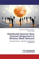 Athota Kavitha, Marwan Azi Mohammed Alkakay, Marwan Aziz Mohammed Alkakay - Distributed Spanner Base Channel Assignment in Wireless Mesh Network