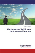 Mahmoud Helalat - The Impact of Politics on International Tourism