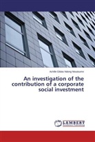 Achille Gildas Ndong Ntoutoume - An investigation of the contribution of a corporate social investment