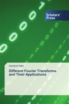 Kamlesh Patel - Different Fourier Transforms and Their Applications