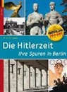Arnt Cobbers - Die Hitlerzeit - Ihre Spuren in Berlin