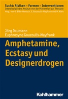 Jör Daumann, Jörg Daumann, Euphrosyne Gouzoulis-Mayfrank, Oliver Bilke-Hentsch, Euphrosyn Gouzoulis-Mayfrank, Euphrosyne Gouzoulis-Mayfrank... - Amphetamine, Ecstasy und Designerdrogen