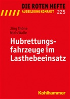 Jör Thöne, Jörg Thöne, Niels Walle - Die Roten Hefte - 225: Hubrettungsfahrzeuge im Kraneinsatz