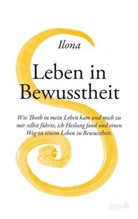 Ilona Rossi - Leben in Bewusstheit